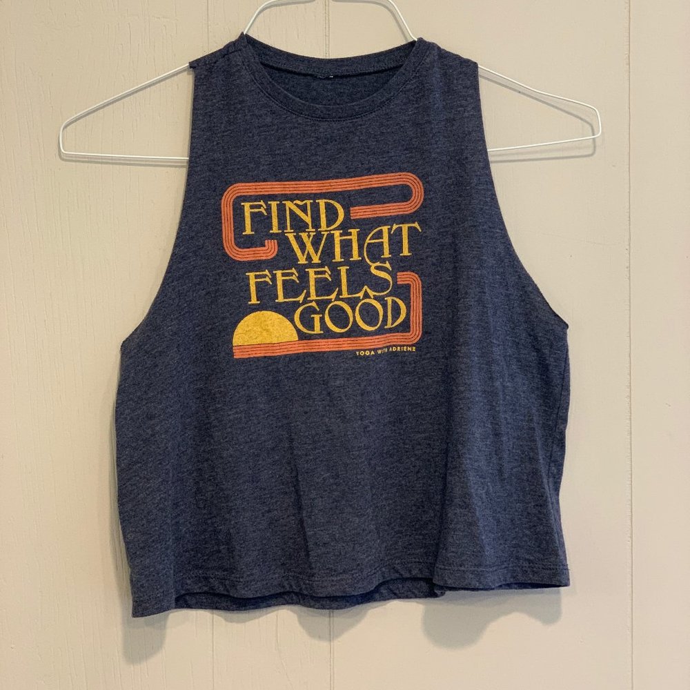 "Find what feels good" sunset cropped tank
